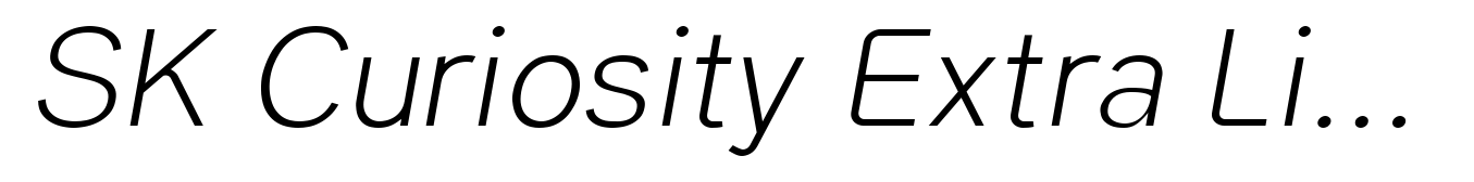 SK Curiosity Extra Light Italic